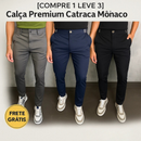 [COMPRE 1 LEVE 3] Calça Premium Catraca Mônaco – Estilo, Conforto e Caimento Perfeito + BRINDE